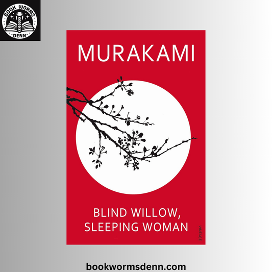 Blind Willow, Sleeping Woman BY Haruki Murakami
