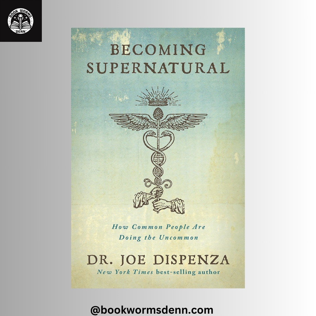 BECOMING SUPERNATURAL By JOE DISPENZA