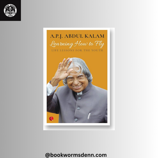 LEARNING HOW TO FLY By A.P.J ABDUL KALAM
