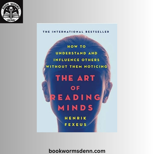 The Art of Reading Minds: BY  Henrik Fexeus ,