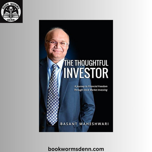 The Thoughtful Investor BY Basant Maheshwari