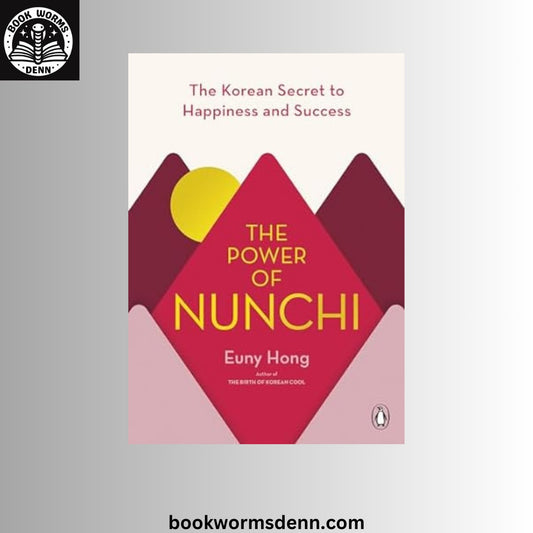 The Power of Nunchi: BY  Euny Hong