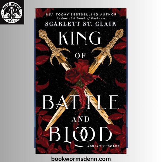 King of Battle and Blood BY   Scarlett St. Clair