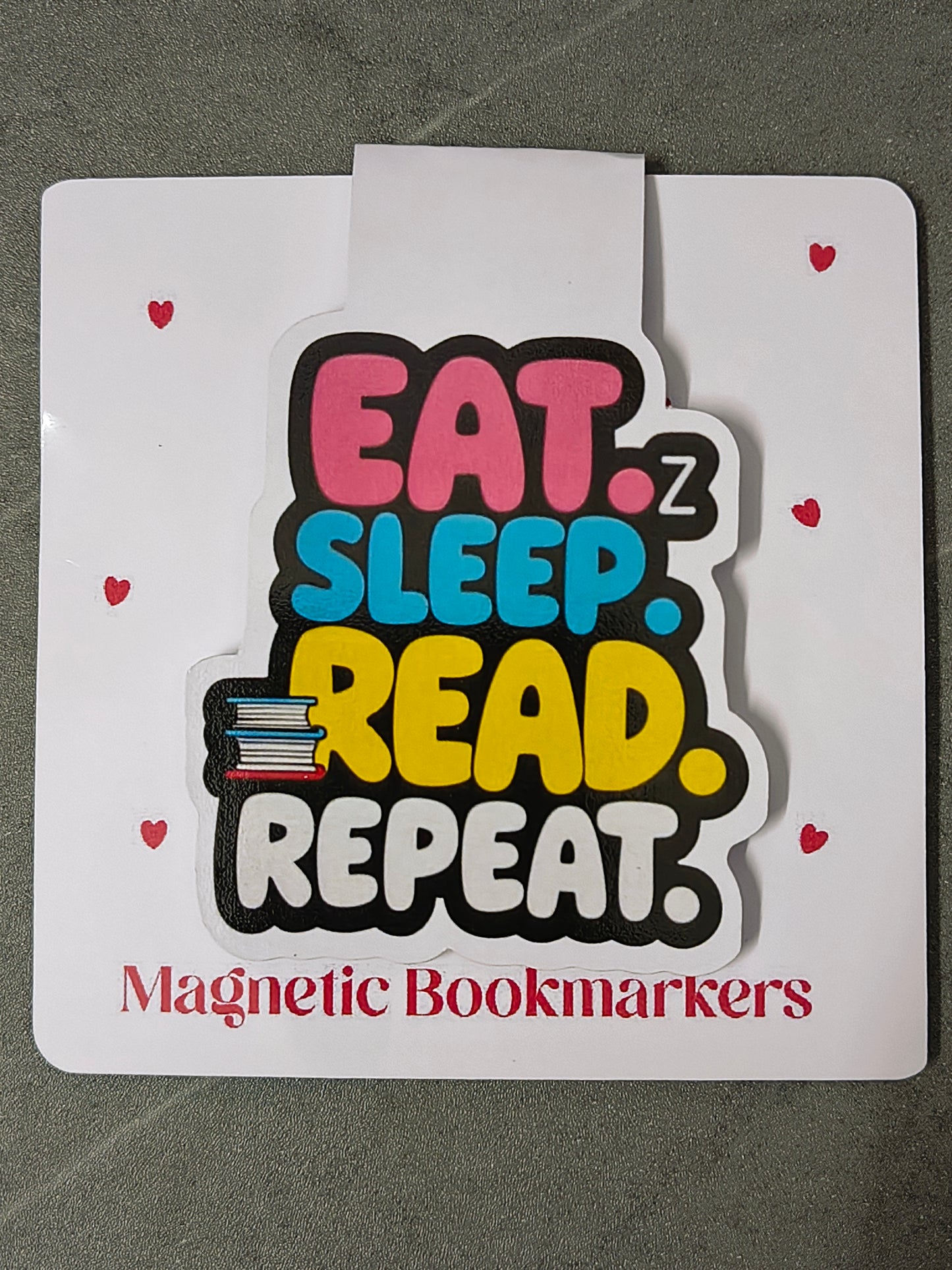 Eat Sleep Read Repeat Magnetic Bookmark