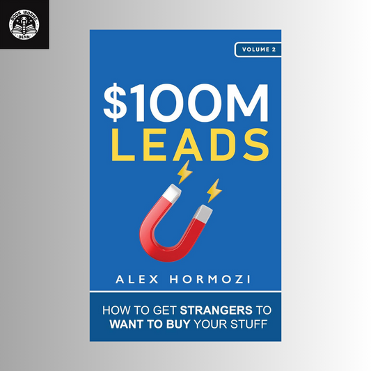 $100M LEADS By ALEX HORMOZI