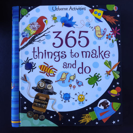 365 Things To Make And Do !