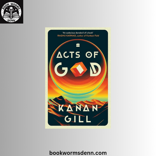 Acts of God by Kanan Gill