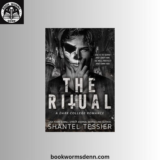The Ritual: A Dark College Romance by Shantel Tessier