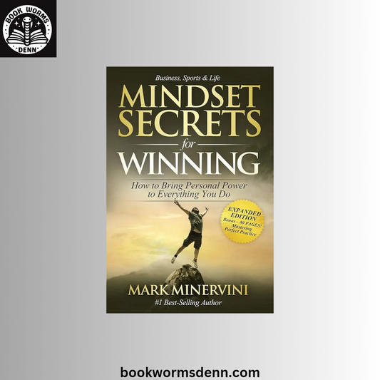 Mindset Secrets for Winning: How to Bring Personal Power to Everything You Do by Mark Minervini