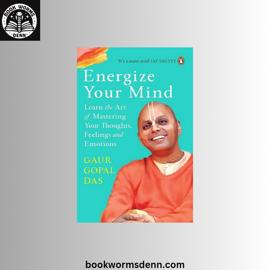 Energize Your Mind BY Gaur Gopal Das
