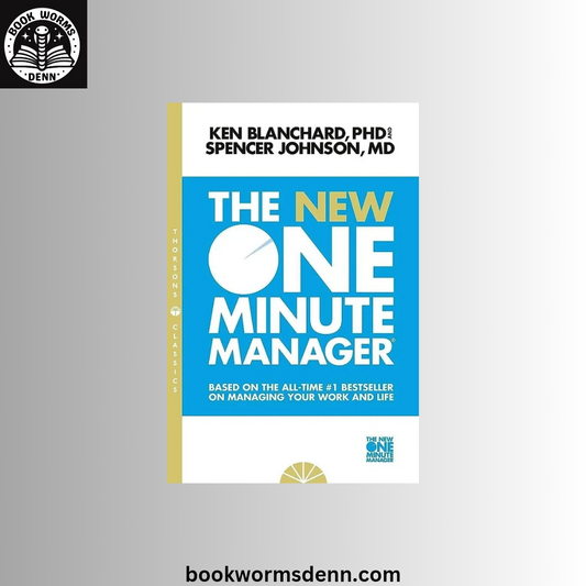 The One Minute Manager  BY Kenneth H. Blanchard