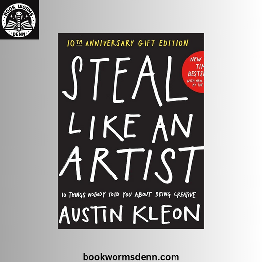 STEAL LIKE AN ARTIST by AUSTIN KLEON