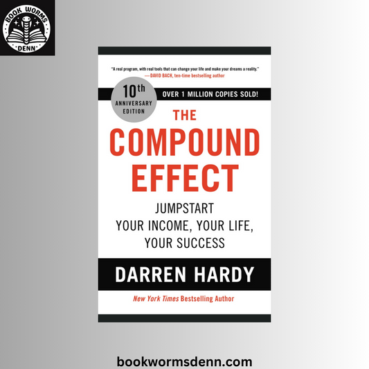 THE COMPOUND EFFECT by DARREN HARDY