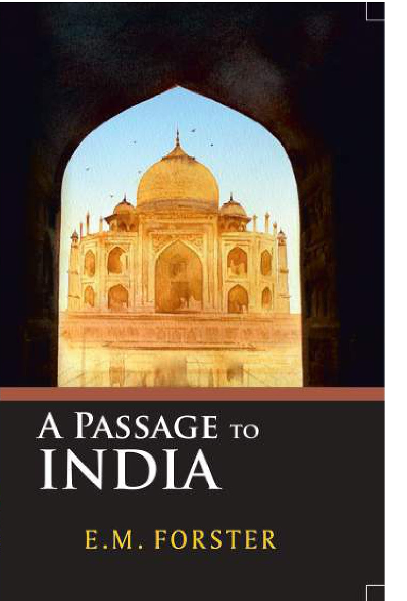 A Passage to India BY E.M. Forster