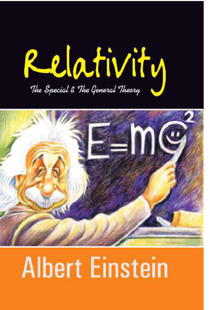 Relativity: The Special and the General Theory BY Albert Einstein