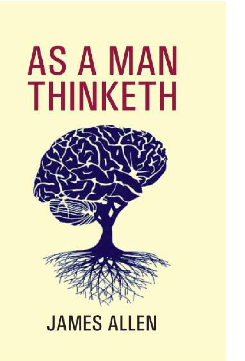 As a Man Thinketh BY James Allen