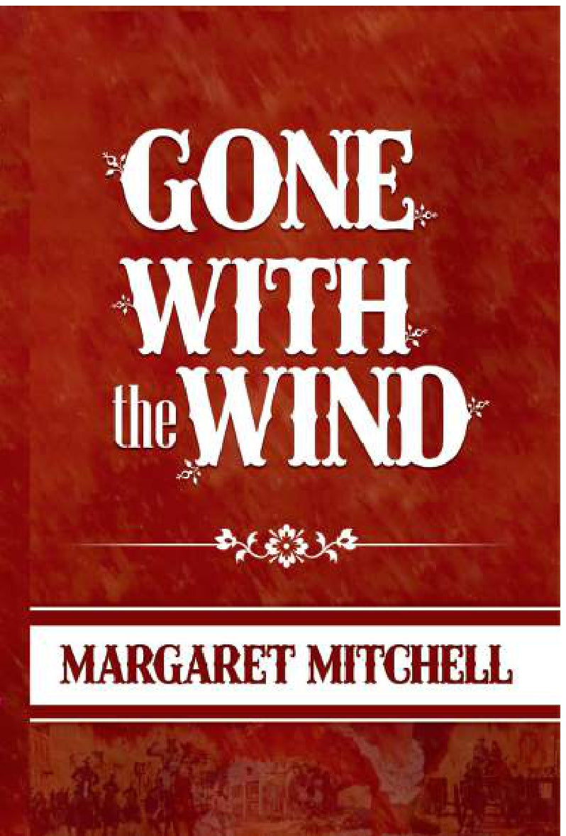 Gone with the Wind BY Margaret Mitchell – Bookwormsdenn