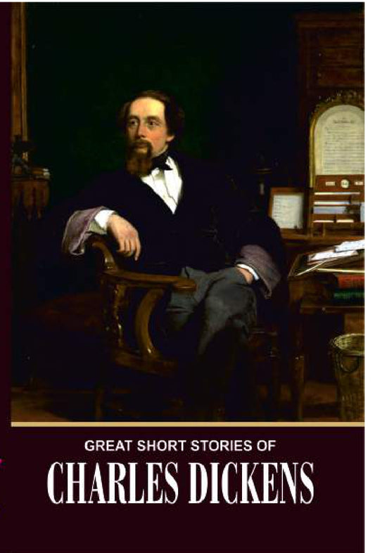 The Short Stories of Charles Dickens