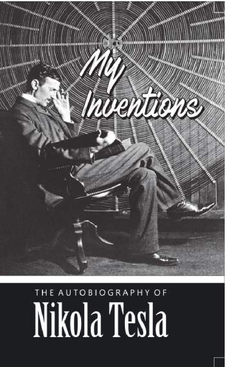 My Inventions BY Nikola Tesla