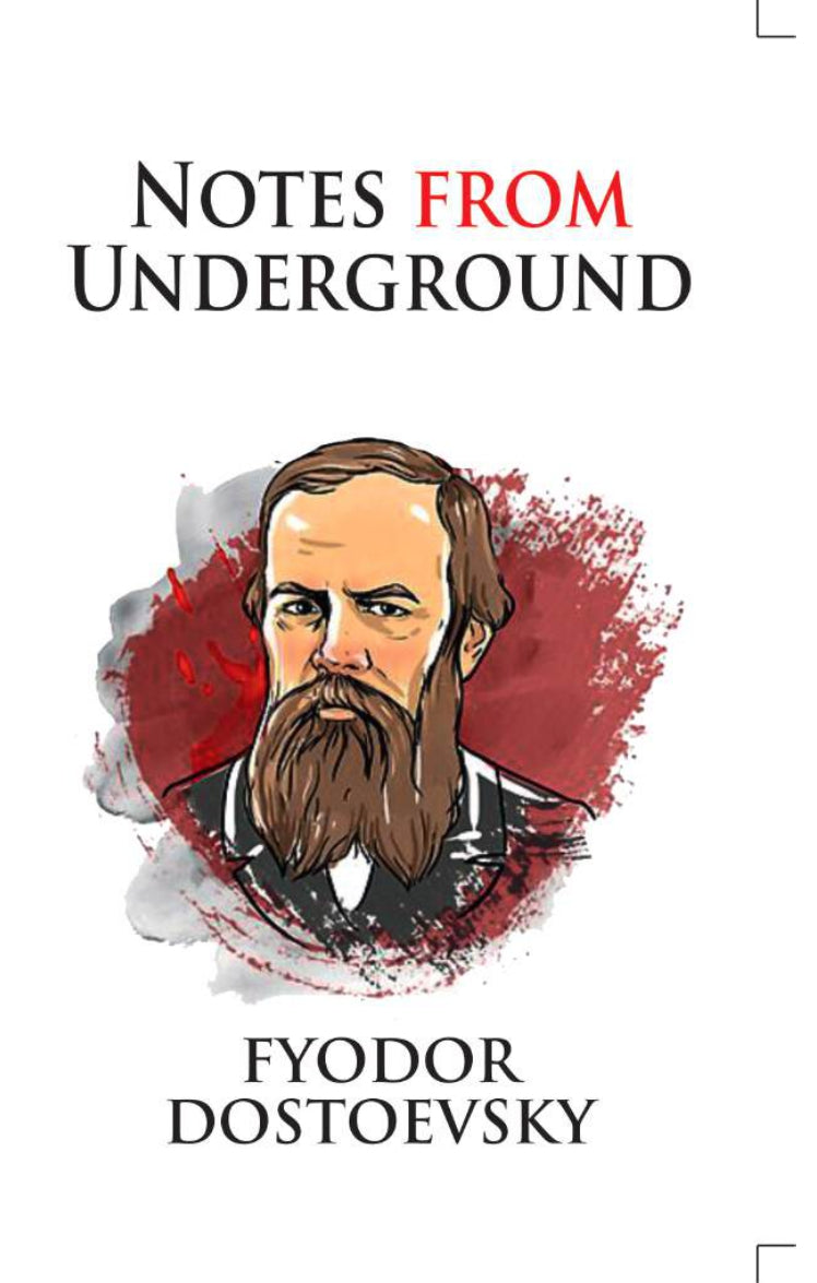 Notes from Underground BY Fyodor Dostoevsky