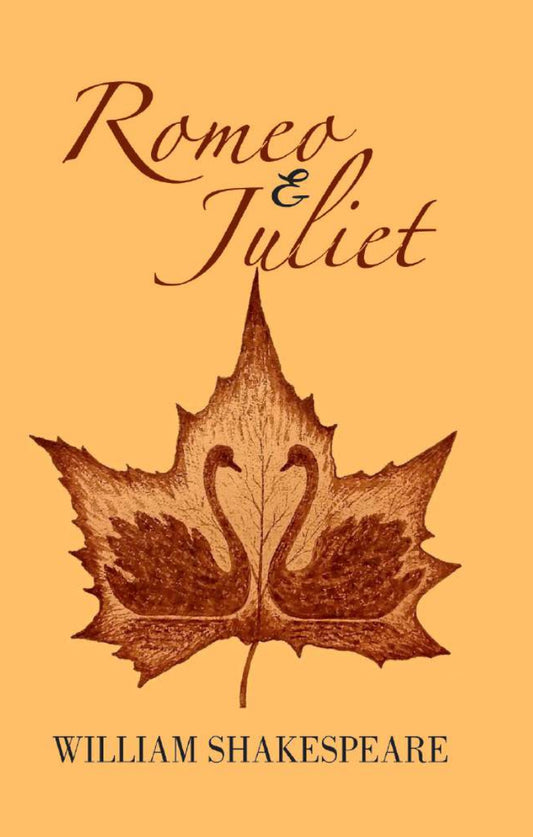 Romeo and Juliet BY William Shakespeare