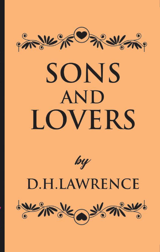 Sons and Lovers BY D.H. Lawrence