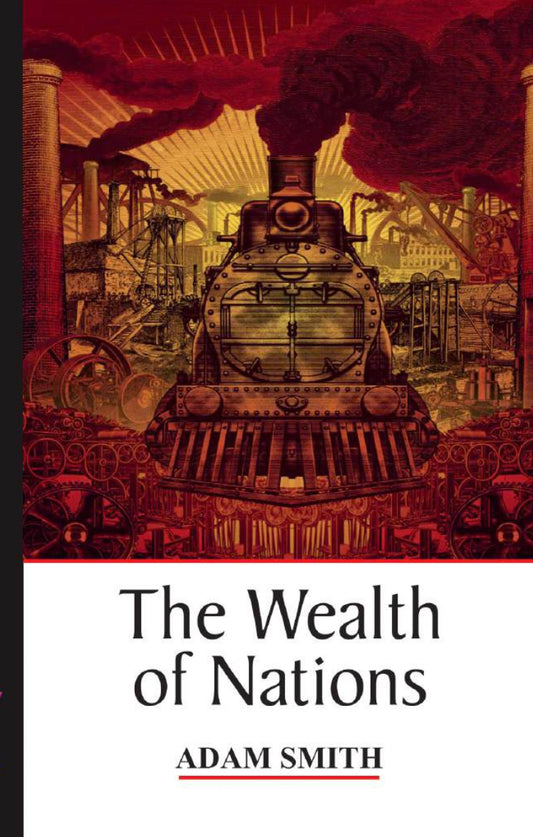 The wealth of nations BY adam smith