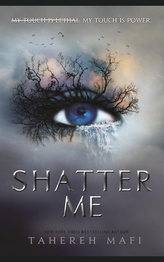SHATTER ME By TAHEREH MAFI